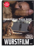 Wurstfilm - Territorial Fuck Over